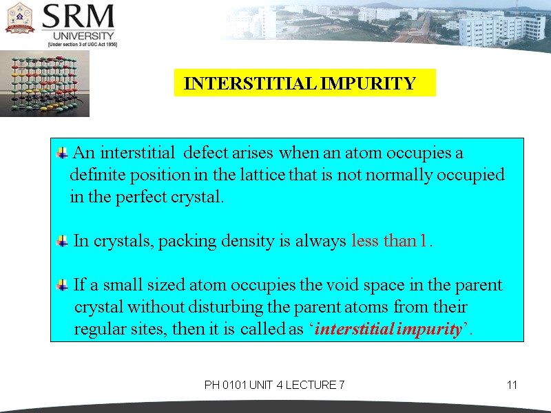 PH 0101 UNIT 4 LECTURE 7 11  INTERSTITIAL IMPURITY   An interstitial